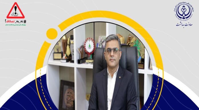 هر شهروند بوشهری یک «نجاتدهنده» است/سرپرست دانشگاه علوم پزشکی بوشهر به پویش ملی «نه به تصادف» پیوست